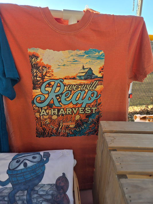 We Will Reap A Harvest Shirt