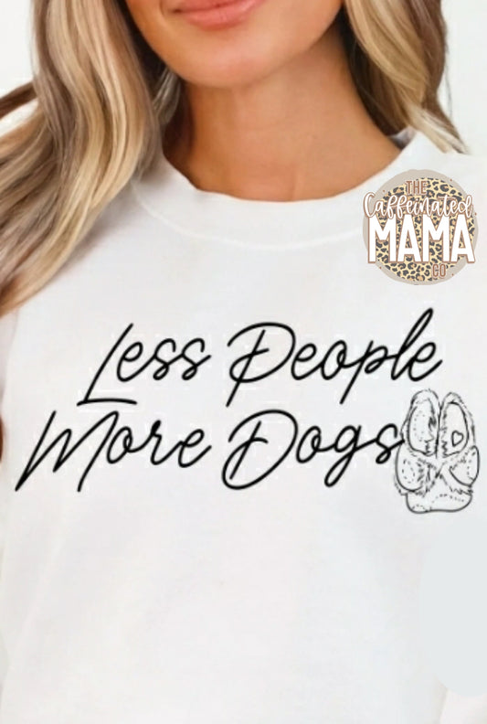 Less People More Dogs Shirt