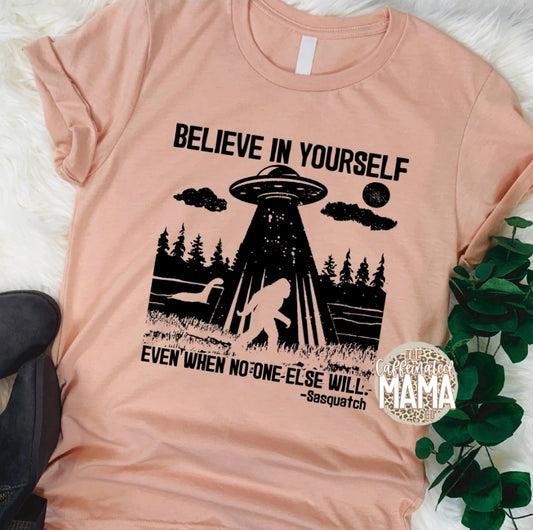 Believe In Yourself Shirt