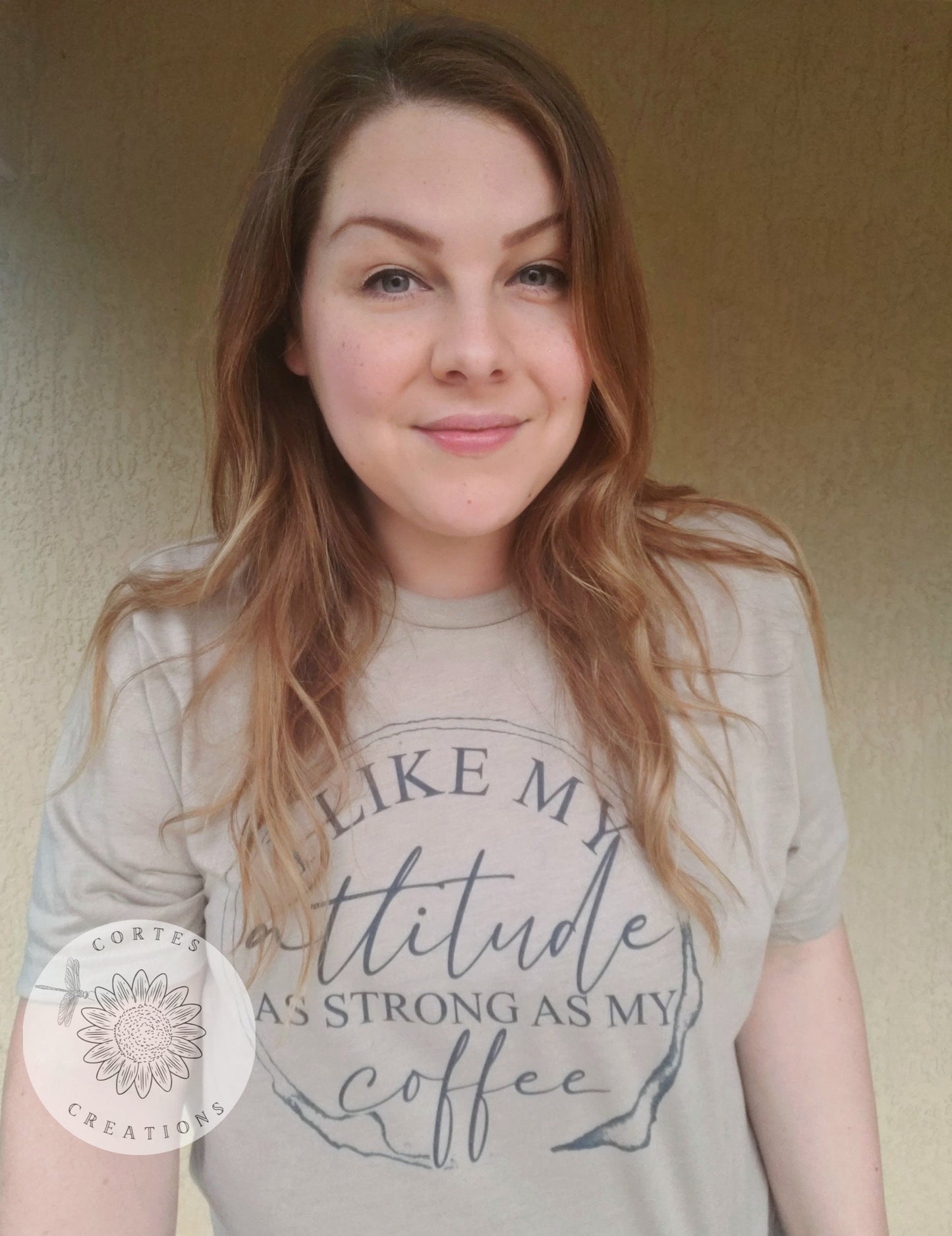 I Like My Attitude As Strong As My Coffee Shirt