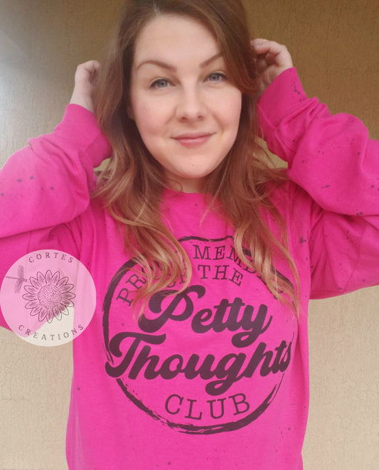 Petty Thoughts Club Splattered Long Sleeve