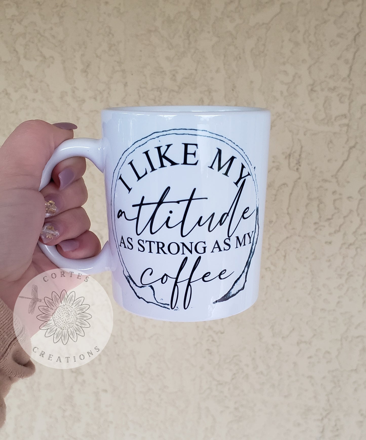 I like my attitude as strong as my coffee Mug