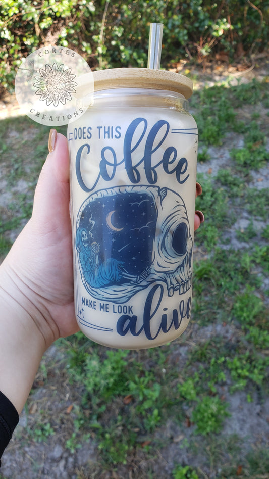 Glass Can Tumbler 16oz - Does This Cogfee Make Me Look Alive