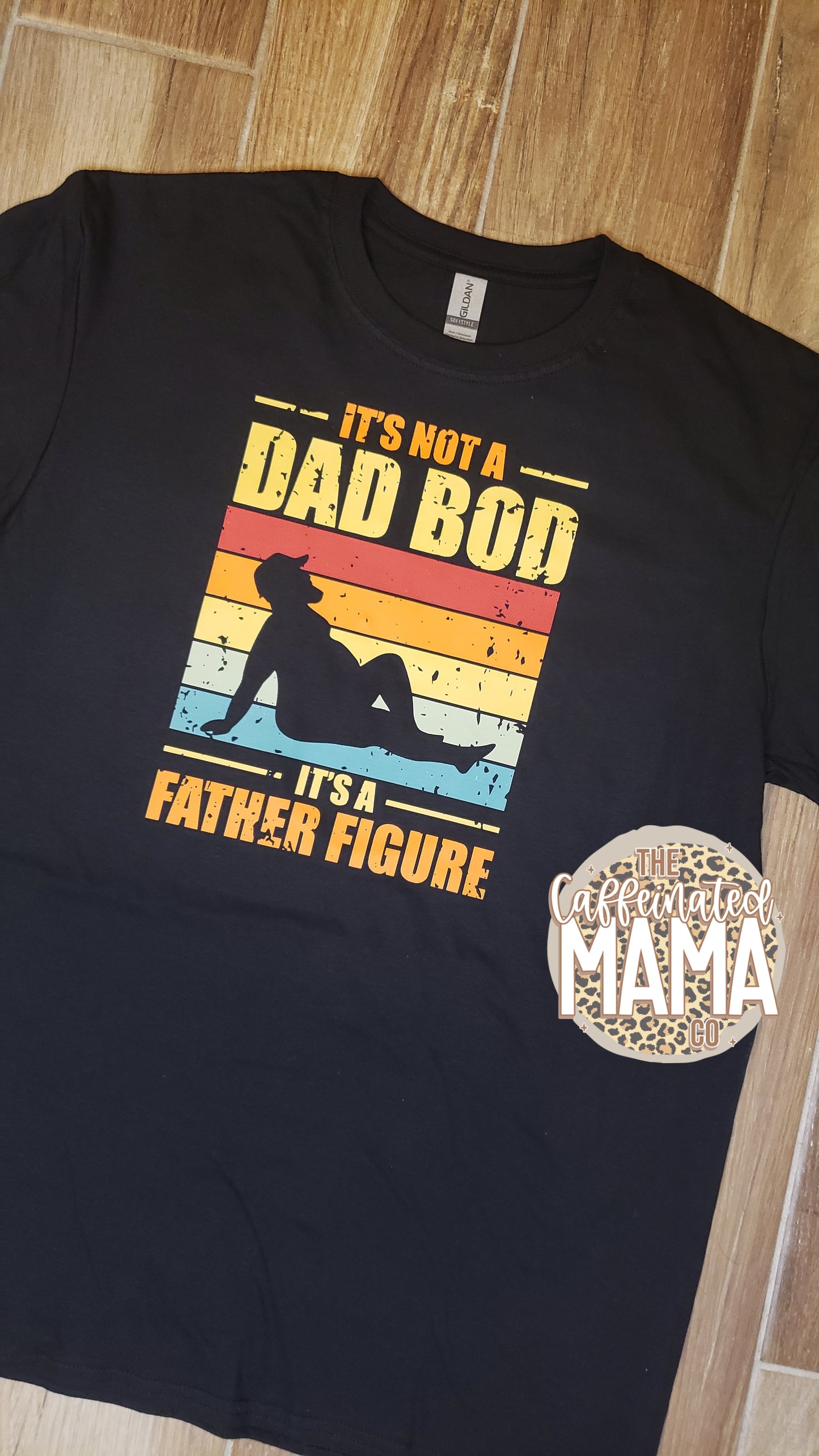 It's Not A Dad Bod It's A Father Figure Adult Shirt