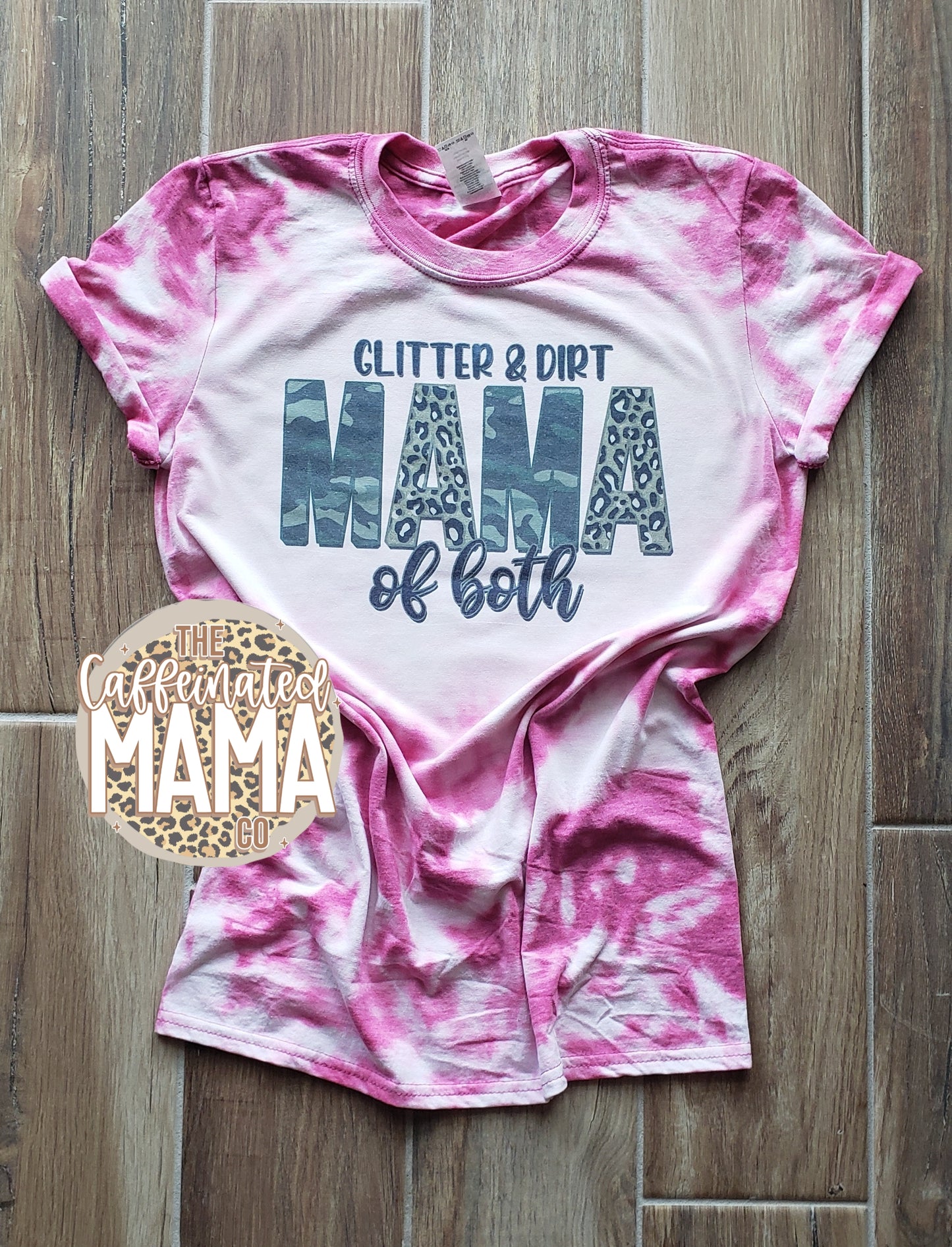 Glitter and Dirt Mama Of Both Bleached Shirt